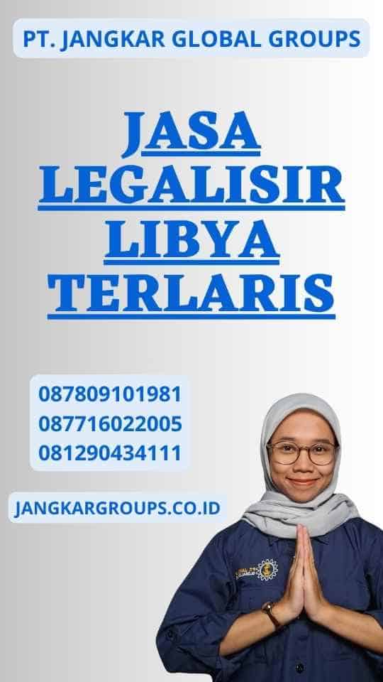 Jasa Legalisir Libya Terlaris