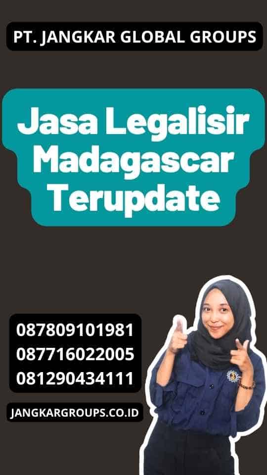 Jasa Legalisir Madagascar Terupdate