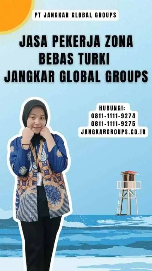 Jasa Pekerja Zona Bebas Turki Jangkar Global Groups