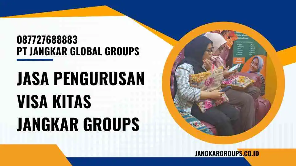 Jasa Pengurusan Visa Kitas Jangkar Groups