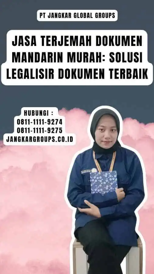 Jasa Terjemah Dokumen Mandarin Murah Solusi Legalisir Dokumen Terbaik