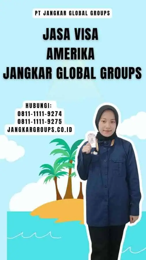 Jasa Visa Amerika Jangkar Global Groups