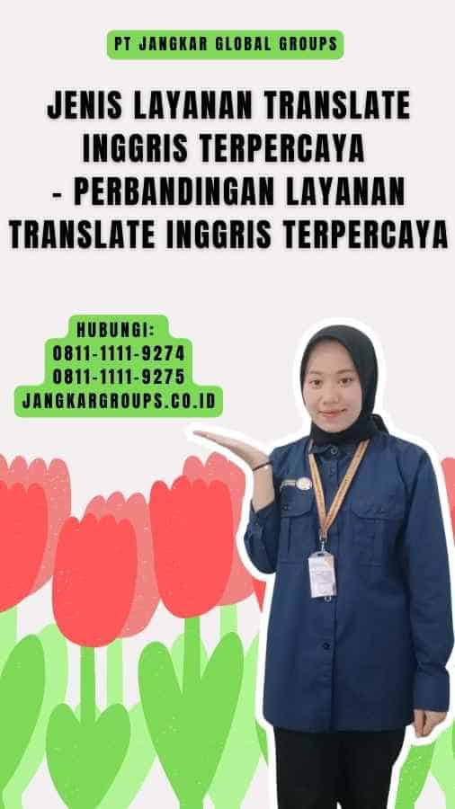Jenis Layanan Translate Inggris Terpercaya - Perbandingan Layanan Translate Inggris Terpercaya