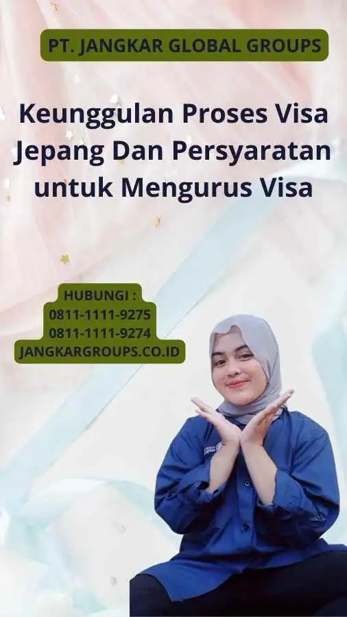 Keunggulan Proses Visa Jepang Dan Persyaratan untuk Mengurus Visa