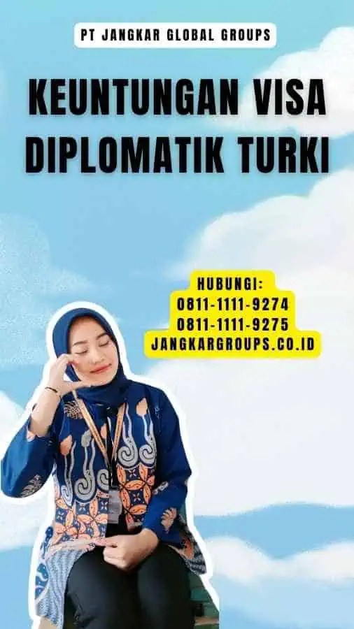 Keuntungan Visa Diplomatik Turki