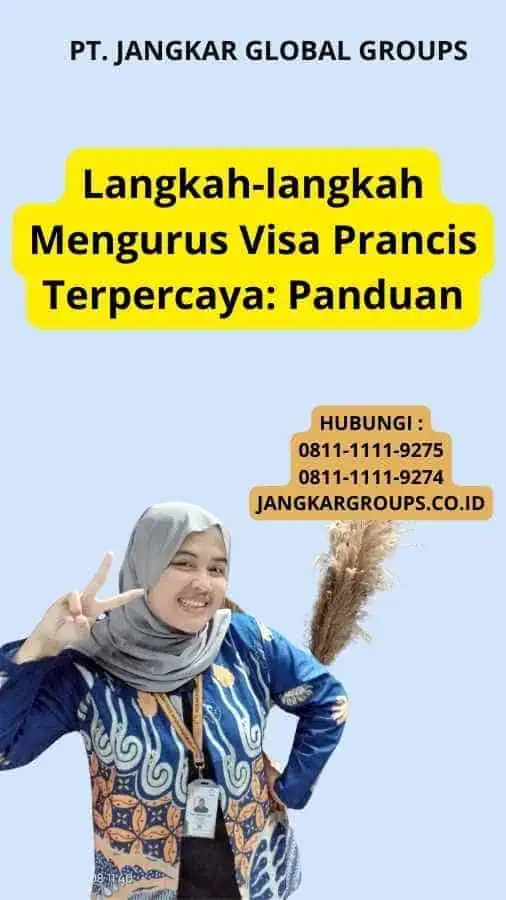 Langkah-langkah Mengurus Visa Prancis Terpercaya: Panduan