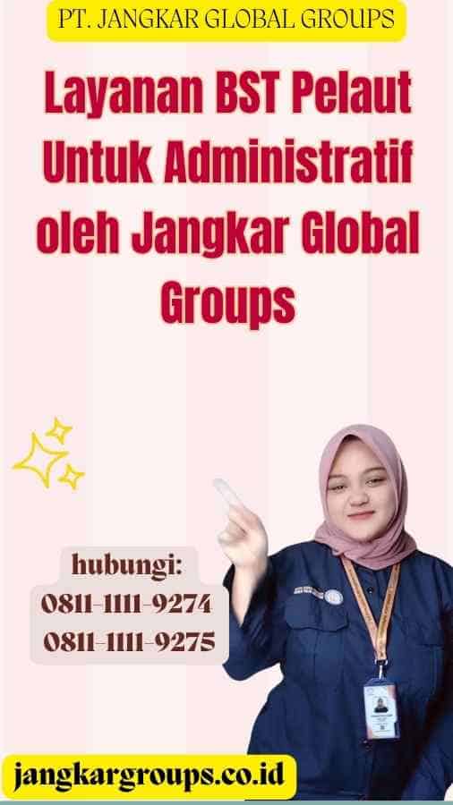 Layanan BST Pelaut Untuk Administratif oleh Jangkar Global Groups