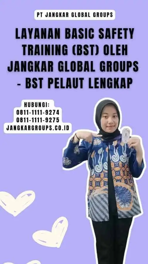 Layanan Basic Safety Training (BST) oleh Jangkar Global Groups - BST Pelaut Lengkap