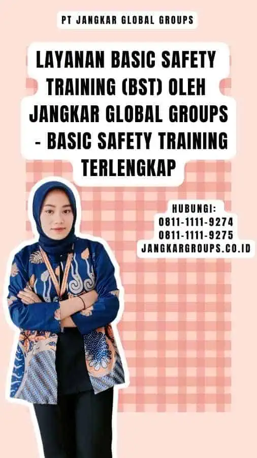 Layanan Basic Safety Training (BST) oleh Jangkar Global Groups - Basic Safety Training Terlengkap