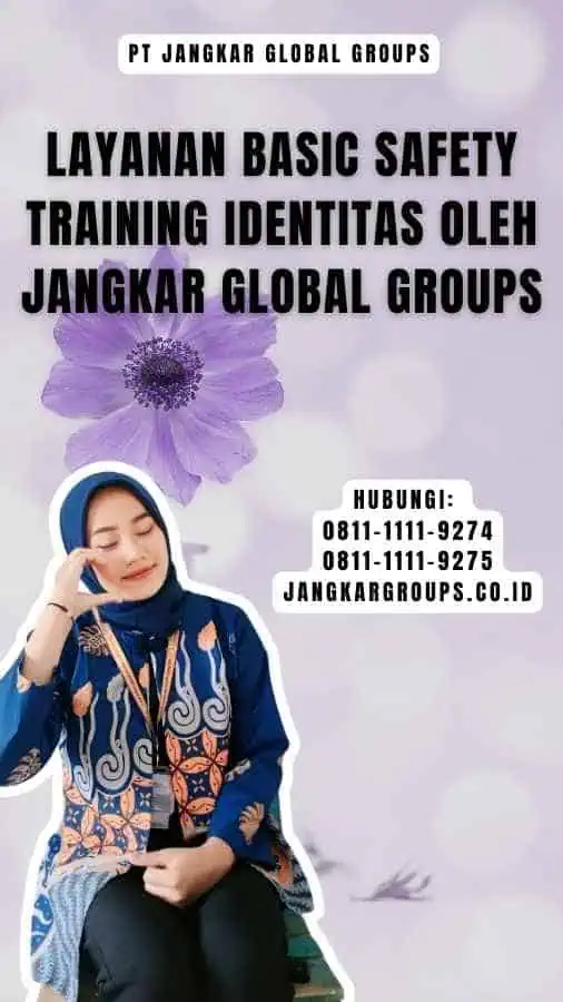 Layanan Basic Safety Training Identitas oleh Jangkar Global Groups