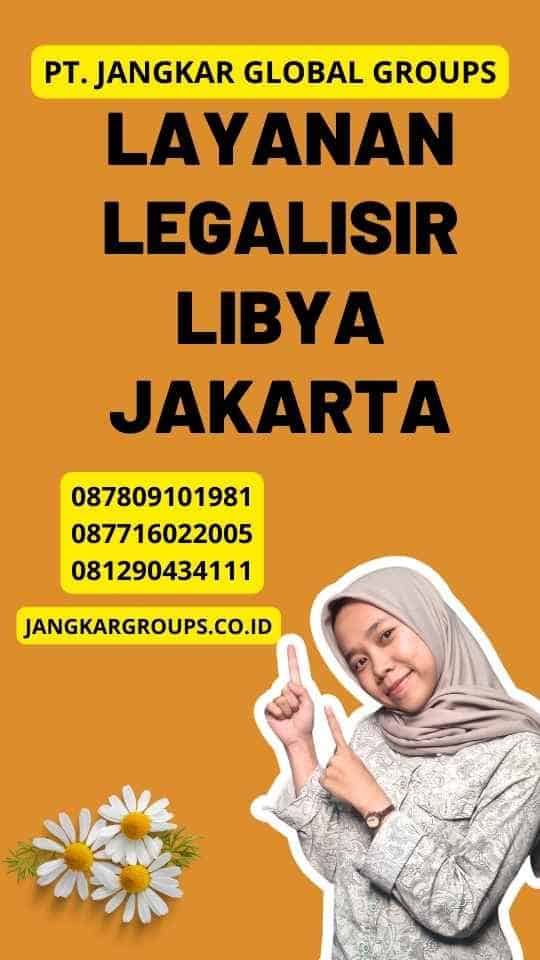 Layanan Legalisir Libya Jakarta