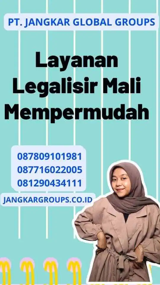 Layanan Legalisir Mali Mempermudah