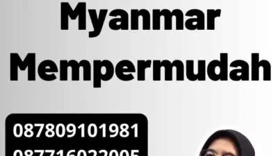 Layanan Legalisir Myanmar Mempermudah