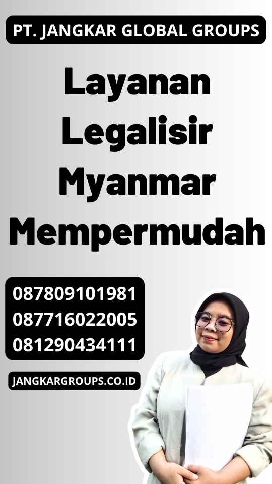 Layanan Legalisir Myanmar Mempermudah