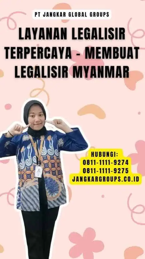 Layanan Legalisir Terpercaya - Membuat Legalisir Myanmar