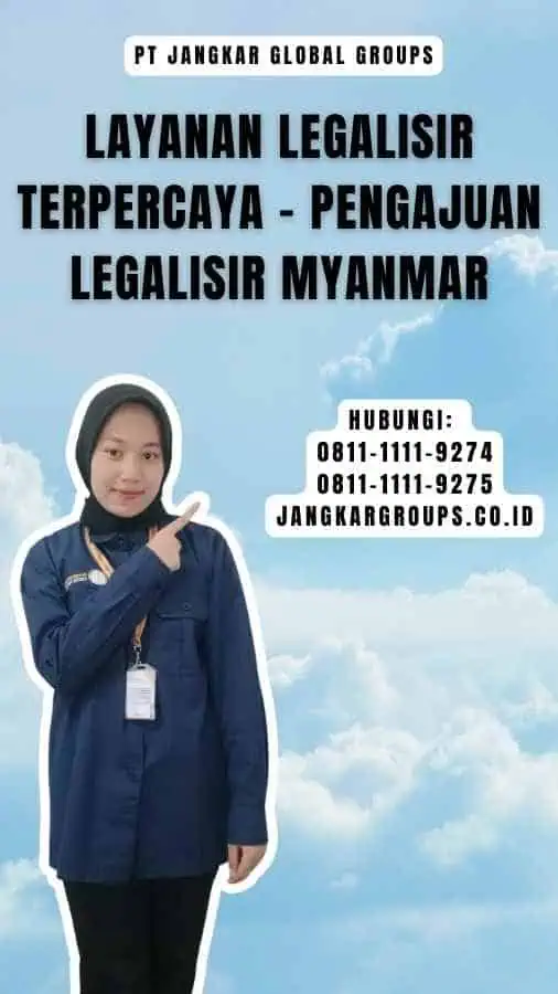 Layanan Legalisir Terpercaya - Pengajuan Legalisir Myanmar