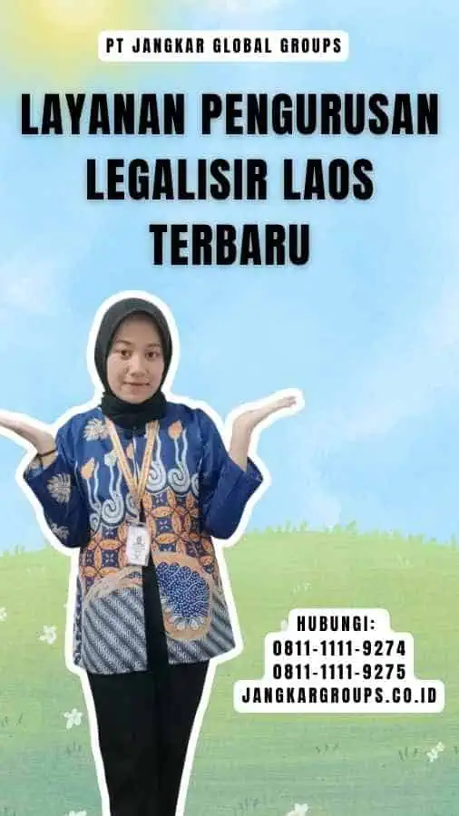 Layanan Pengurusan Legalisir Laos Terbaru