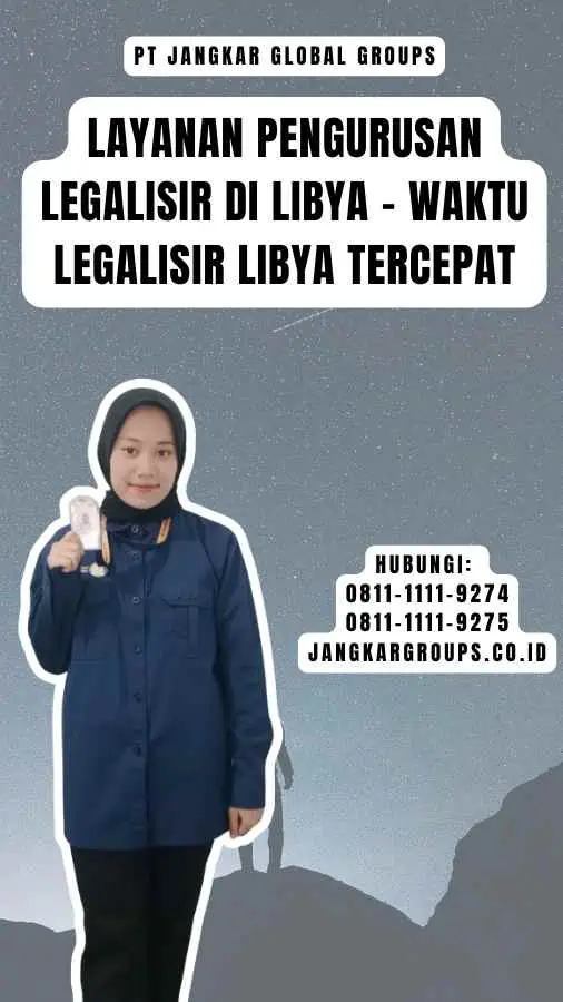 Layanan Pengurusan Legalisir di Libya - Waktu Legalisir Libya Tercepat