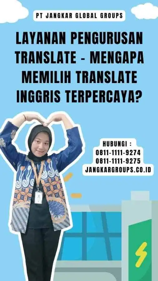 Layanan Pengurusan Translate - Mengapa Memilih Translate Inggris Terpercaya