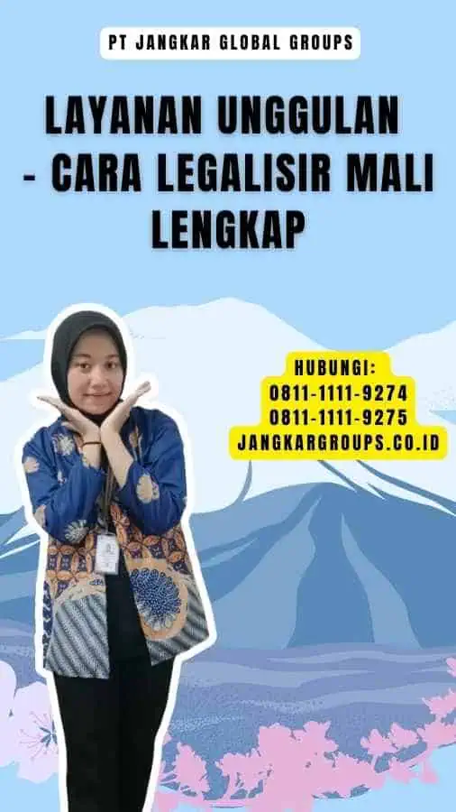 Layanan Unggulan - Cara Legalisir Mali Lengkap