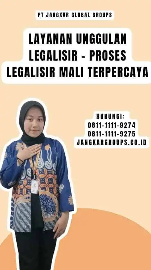 Layanan Unggulan Legalisir - Proses Legalisir Mali Terpercaya