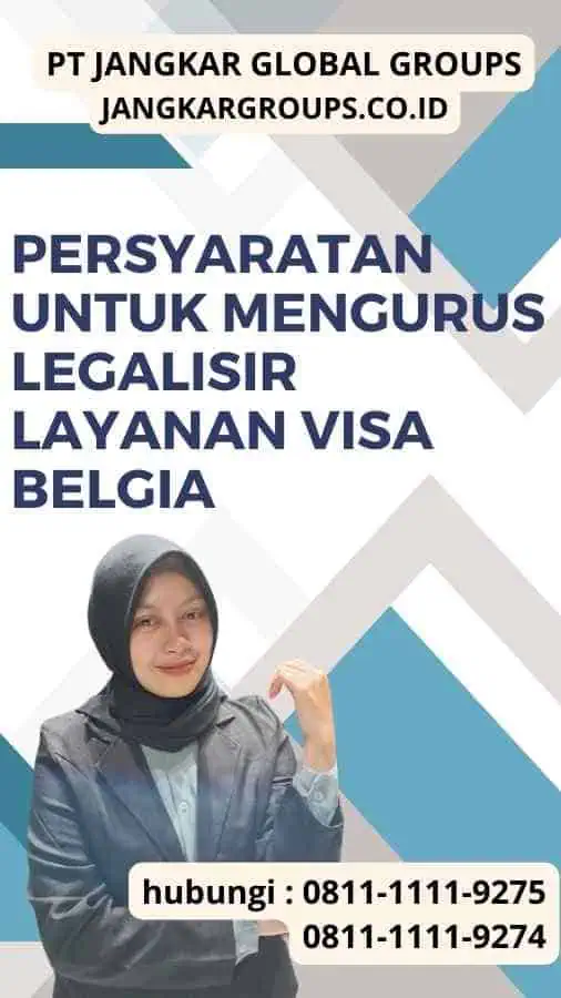 Layanan Visa Belgia Proses Mudah daPersyaratan untuk Mengurus Legalisir Layanan Visa Belgian Cepat