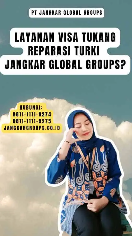 Layanan Visa Tukang Reparasi Turki Jangkar Global Groups