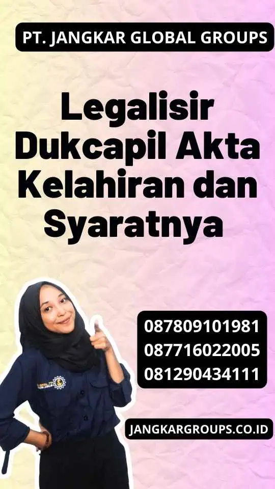 Legalisir Dukcapil Akta Kelahiran dan Syaratnya