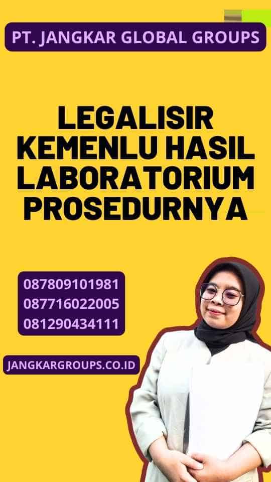 Legalisir Kemenlu Hasil Laboratorium Prosedurnya