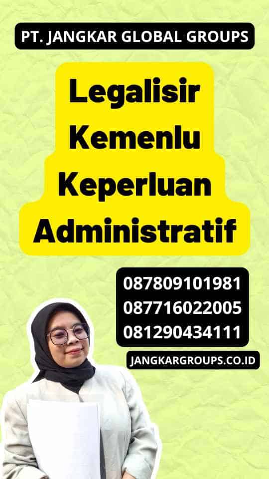 Legalisir Kemenlu Keperluan Administratif