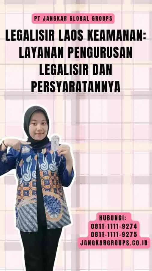 Legalisir Laos Keamanan Layanan Pengurusan Legalisir dan Persyaratannya