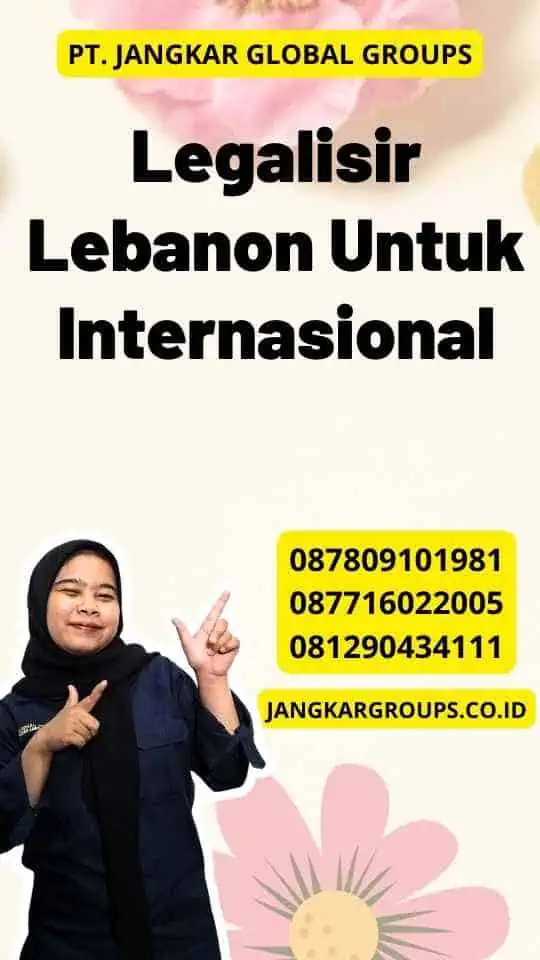 Legalisir Lebanon Untuk Internasional