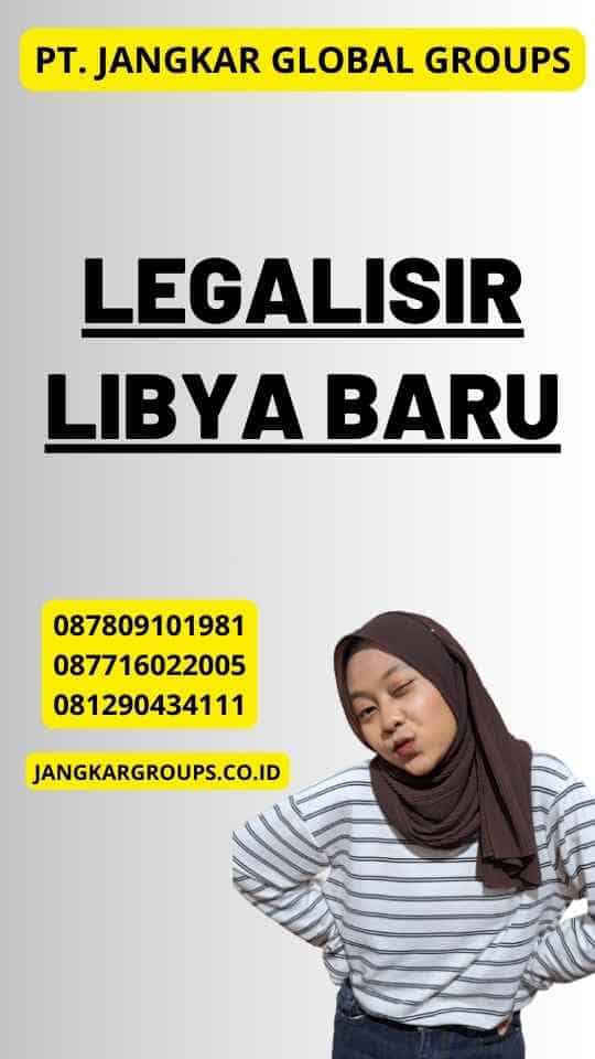 Legalisir Libya Baru