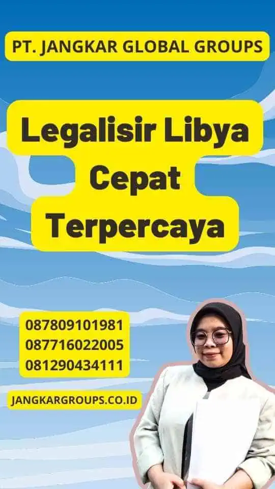 Legalisir Libya Cepat Terpercaya