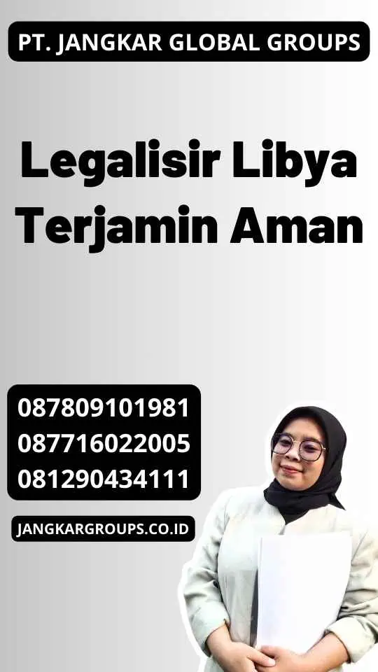 Legalisir Libya Terjamin Aman