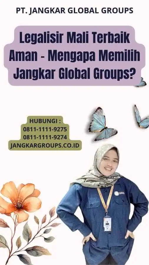 Legalisir Mali Terbaik Aman - Mengapa Memilih Jangkar Global Groups?