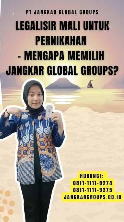 Legalisir Mali untuk Pernikahan - Mengapa Memilih Jangkar Global Groups