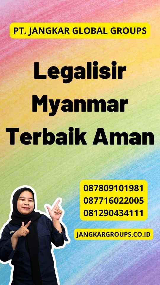 Legalisir Myanmar Terbaik Aman