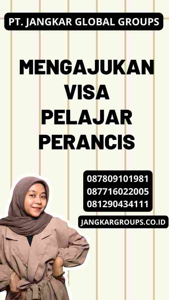 MENGAJUKAN VISA PELAJAR PERANCIS