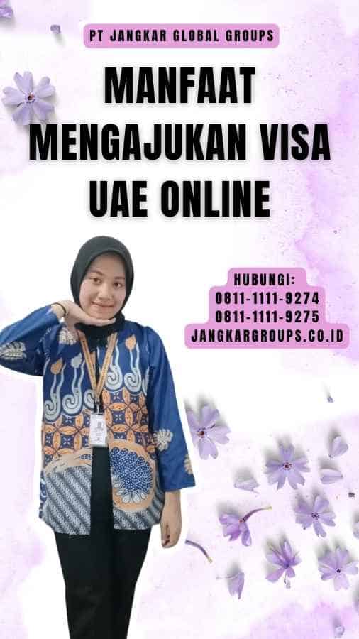 Manfaat Mengajukan Visa UAE Online