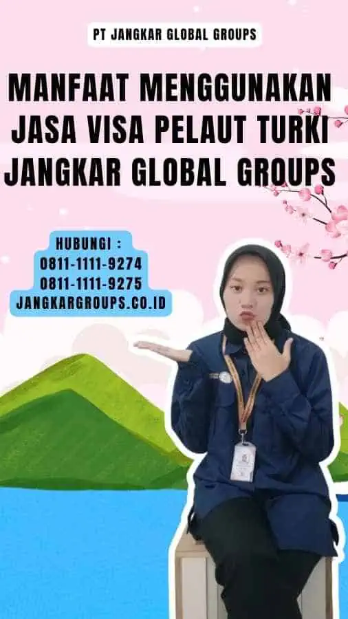 Manfaat Menggunakan Jasa Visa Pelaut Turki Jangkar Global Groups