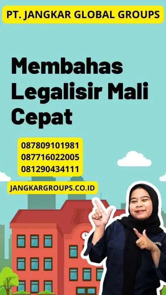 Membahas Legalisir Mali Cepat