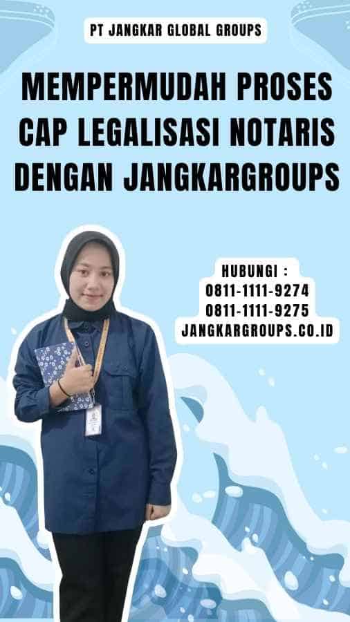 Mempermudah Proses Cap Legalisasi Notaris dengan Jangkargroups