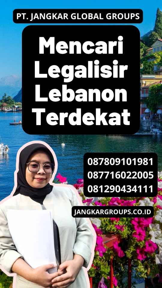 Mencari Legalisir Lebanon Terdekat