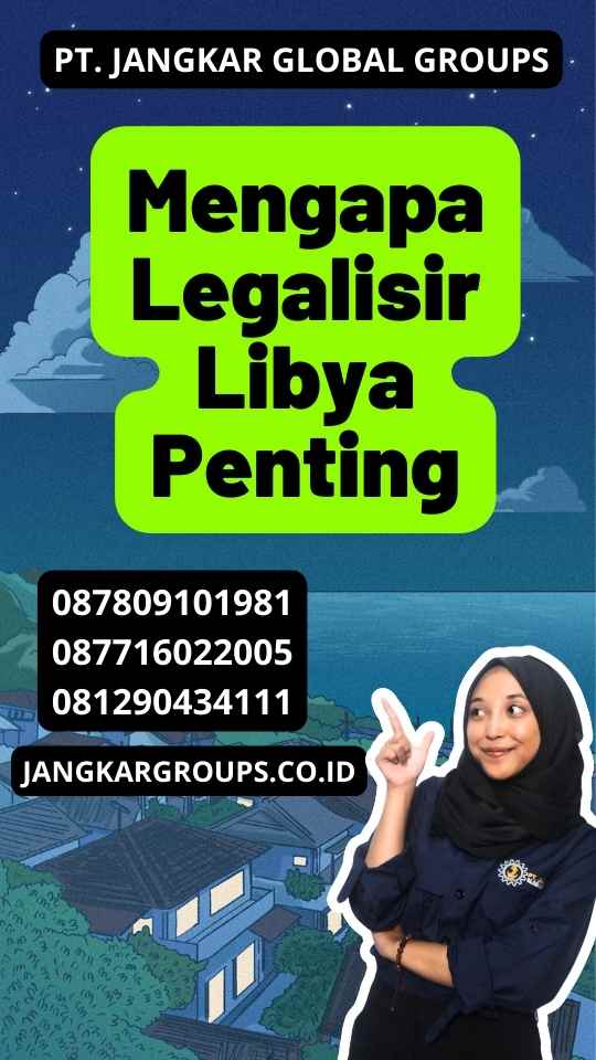 Mengapa Legalisir Libya Penting