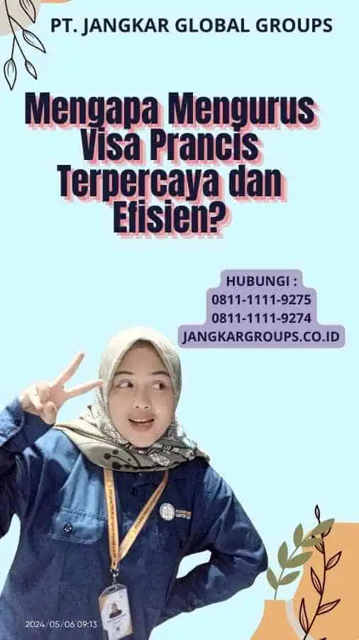 Mengapa Mengurus Visa Prancis Terpercaya dan Efisien?