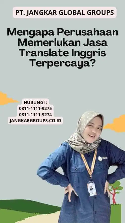 Mengapa Perusahaan Memerlukan Jasa Translate Inggris Terpercaya?