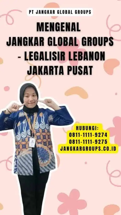 Mengenal Jangkar Global Groups - Legalisir Lebanon Jakarta Pusat