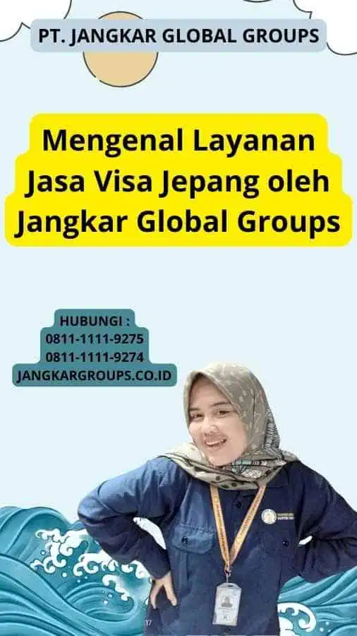 Mengenal Layanan Jasa Visa Jepang oleh Jangkar Global Groups