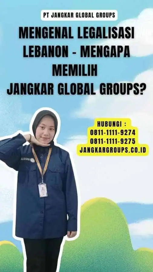 Mengenal Legalisasi Lebanon - Mengapa Memilih Jangkar Global Groups